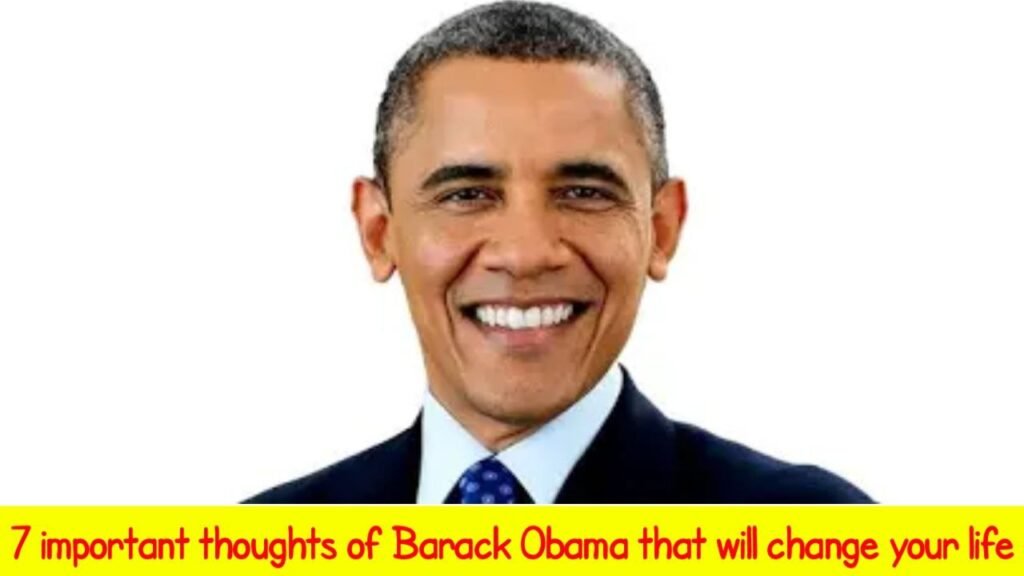 7 important thoughts of Barack Obama that will change your life